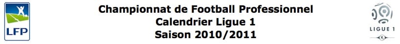 Dates matchs Ligue 1 2010-2011