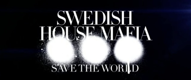Video Swedish House Mafia Save The World