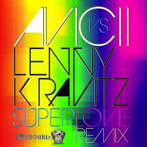 Remix Avicii Lenny Kravitz Superlove