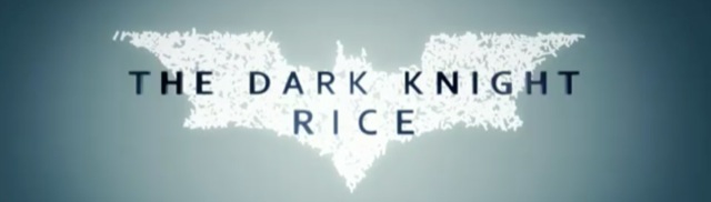 Video The Dark Knight Rice