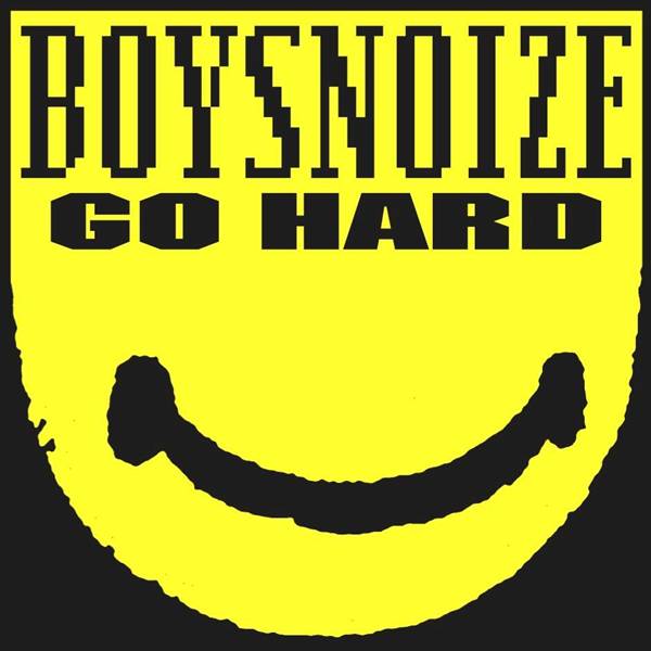 Boys Noize Go Hard