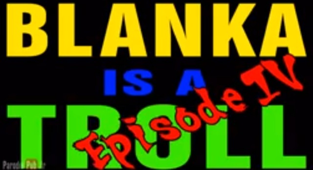 Blanka is a Troll - Episode 4