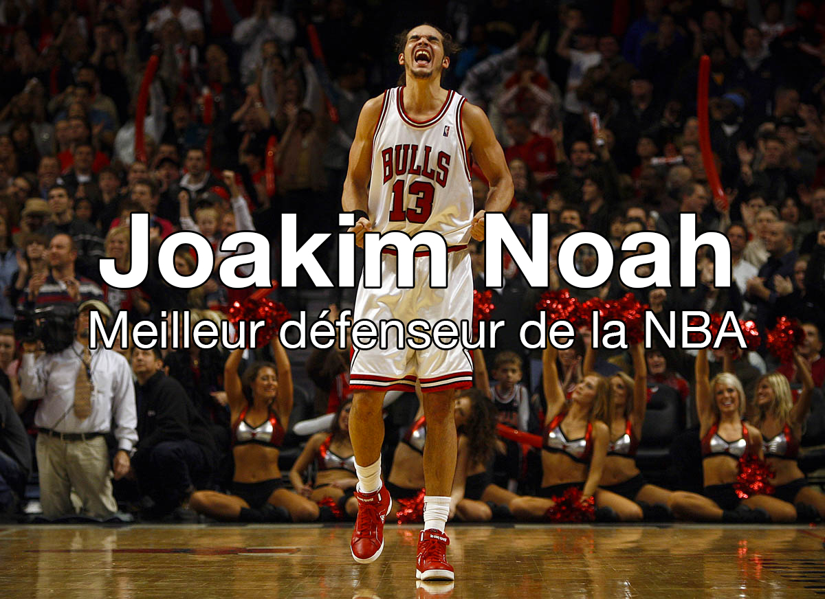 Joakim Noah Meilleur défenseur NBA 2014