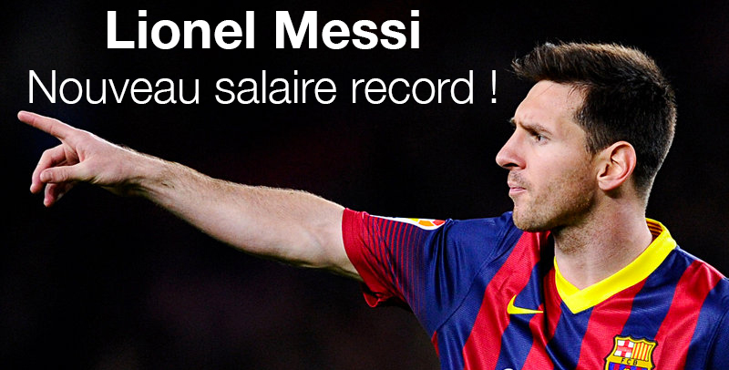 Montant nouveau Salaire Lionel Messi