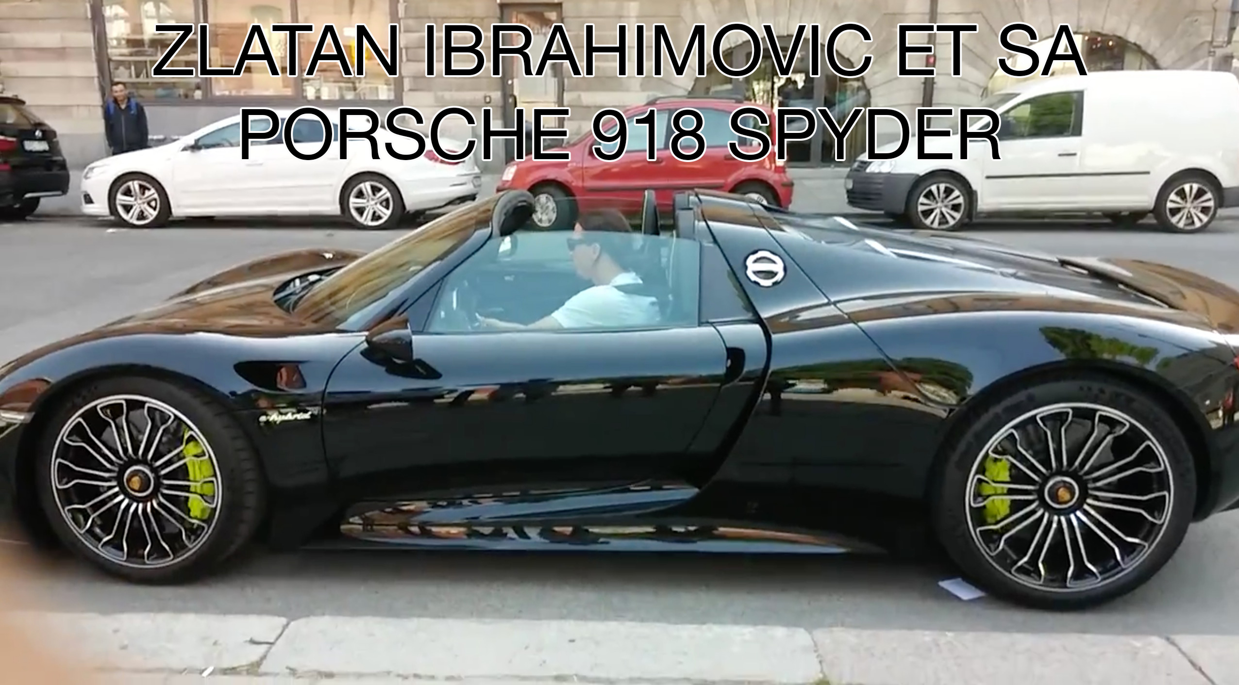 Zlatan Ibrahimovic voiture Porsche 918 Spyder