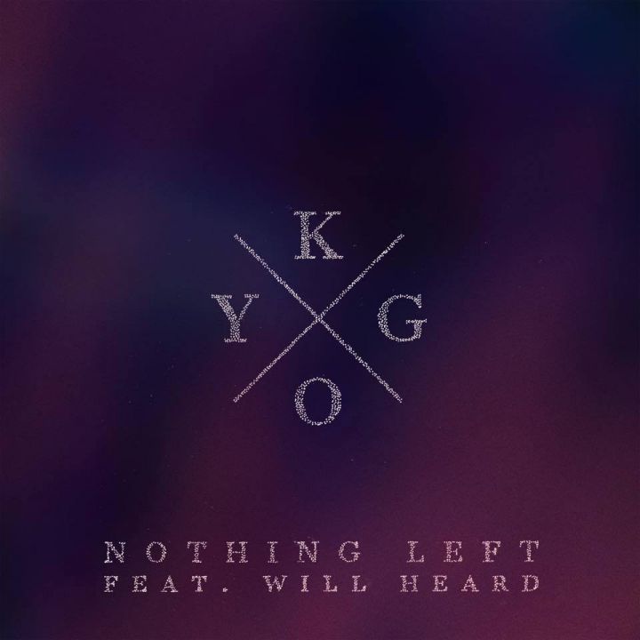 kygo nothing left will heard