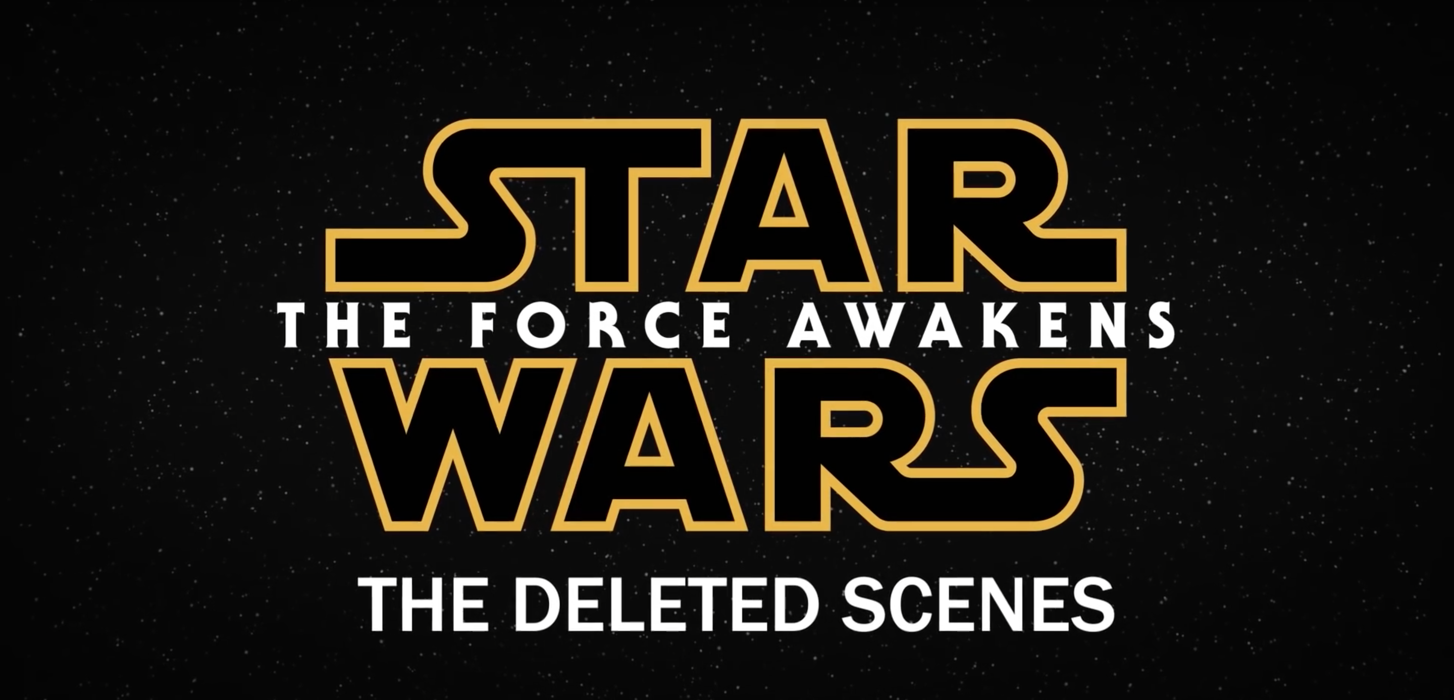 Star Wars Force Awakens Deleted Scenes