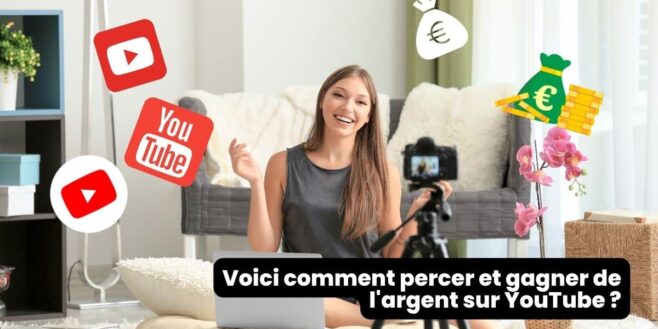 YouTube : Voici comment percer et gagner de l'argent sur YouTube