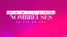 Familles nombreuses: un clan furieux quitte l'émission, "On est dégoûtés de ce monde" !