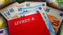 Livret A, LDDS, PEL: ces 6 opérations interdites qui enfreignent la loi, ne les faites pas !