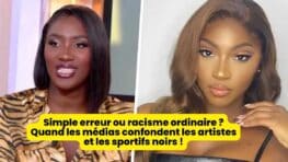 Simple erreur ou racisme ordinaire Quand les médias confondent les artistes et les sportifs noirs !