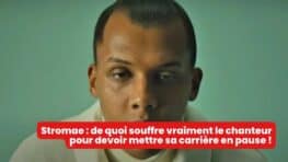 Stromae de quoi souffre vraiment le chanteur pour devoir mettre sa carrière en pause !