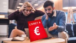 Livret A : mauvaise nouvelle il va rapporter deux fois moins en aout 2025 qu'il y a six mois