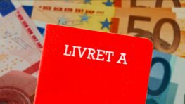 Livret A, LEP : ces taux auxquels vous devez vous attendre pour février 2026